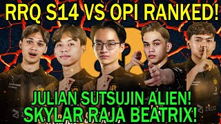 RRQ S14 VS OPI RANKED JULIAN SUTSUJIN ALIEN SKYLAR RAJA BEATRIX [upl. by Ajnot]