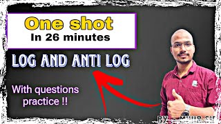 Log and Anti Log in 26 minutes l One shot series l [upl. by Noll140]