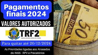 Pagamentos finais Dezembro 2024  TRF2  RPV E Precatórios  Total liberado pra pagar as Prioridades [upl. by Alie]