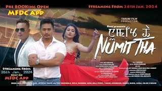 Numit Tha  Online Premiere Release From 26th jan 2024 [upl. by Kirima]