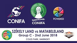 CONIFA World Football Cup  Székely Land v Matabeleland Highlights [upl. by Loziram755]