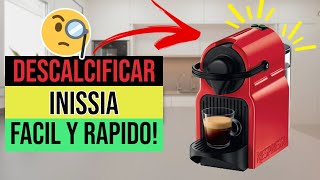 ✅☕Cómo DESCALCIFICAR Cafetera Nespresso INISSIA☕✅ [upl. by Yrailih]