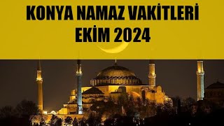 Konya Namaz Vakitleri  EKİM 2024 [upl. by Ihab]