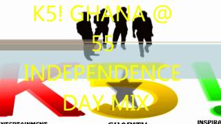 K5 Ghana  55 Independence Highlife amp Hiplife Mix [upl. by Veradi]