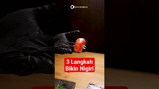 Gampang 3 Langkah Bikin Nigiri Sushi Doni Silpani  Furusato Izakaya [upl. by Lepp]