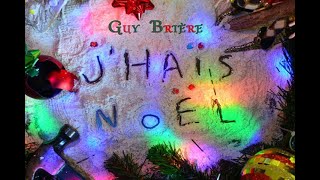 Guy Brière  Jhaïs Noël Vidéoclip officiel [upl. by Arawaj414]