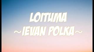 Loituma  Ievan Polka  English Lyrics [upl. by Ellertal325]