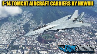 F14 Tomcat Aircraft Carrier landing and takeoffs over Hawaii in MSFS2020 [upl. by Ainecey390]