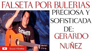 una de las mejores falsetas bulerias gerardo nuñez INEDITA TUTORIAL [upl. by Batsheva]