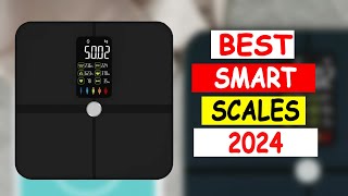 Top 5 Best Smart Scales 2024 [upl. by Nahsin]