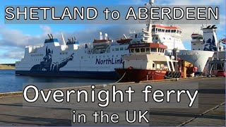 Going on the overnight ferry from Shetland to Aberdeen UK [upl. by Llemij]