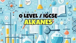 Alkanes  Organic Chemistry O level  IGCSE  Crash Course  3 [upl. by Voltz]