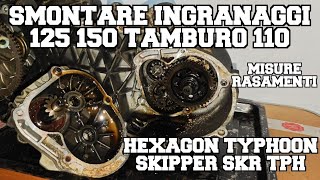 Tutorial Smontare rapporti  misure rasamenti Piaggio Skipper Hexagon Typhoon 125 150 tamburo 110 [upl. by Eglanteen]