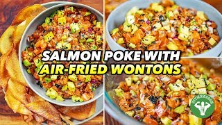 Salmon Poke with Airfried Wonton Chips [upl. by Adnihc255]