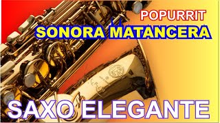 POUPURRIT SONORA MATANCERA WILSON LOPEZ SAXO ELEGANTE [upl. by Tadd]