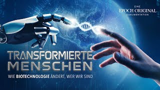 Doku Transformierte Menschen – Wie Biotechnologie verändert wer wir sind Trailer [upl. by Onder]