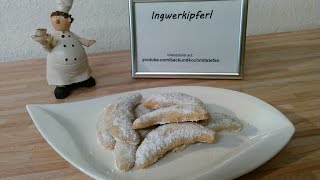 Ingwer Kipferl  Rezept  Tutorial [upl. by Unhsiv]