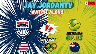 Paris2024 Team USA vs Team Australia Watchalong  SemiFinals  JAYJORDANTV [upl. by Nnaecyoj]