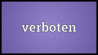 Verboten Meaning [upl. by Llirred]