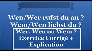 Allemand Débutants  Wer Wen ou Wem  Nominatif Accusatif Datif  Exercice Corrigé  Explication [upl. by Eremehc]