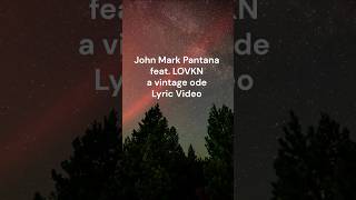 John Mark Pantana feat LOVKN a vintage ode Lyric Video [upl. by Bibeau]