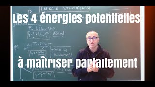 Les 4 énergies potentielles à maîtriser parfaitement [upl. by Ardnoel]