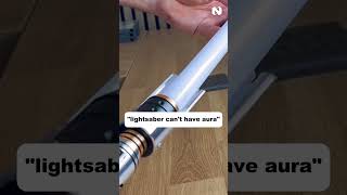 Lightsabers cant have aura unless it’s the Vengeance lightsaber from NEO Sabers [upl. by Nnayelhsa]