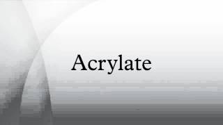 Acrylate [upl. by Jobie]