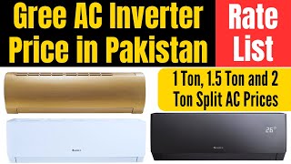 Gree AC Inverter Price in Pakistan 2024  1 Ton 15 Ton amp 2 Ton Split AC Prices [upl. by Perice]