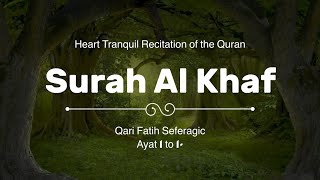 Heart Soothing Recitation of Surah Kahf ┇ Recited by Fatih Seferagic ┇ Deen Al Islam [upl. by Odidnac713]