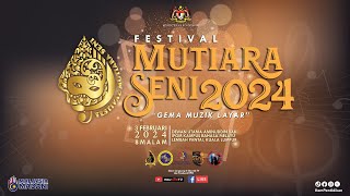 FESTIVAL MUTIARA SENI 2024 [upl. by Kleeman]