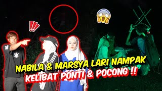 NABILA amp MARSYA LARI NAMPAK KELIBAT PONTI amp POCONG PARANORMAL AM MENGAMUK DIKACAU BYPASS SERAM [upl. by Ahselak961]