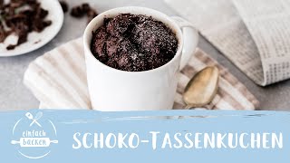 SchokoTassenkuchen  Einfach Backen [upl. by Etz431]