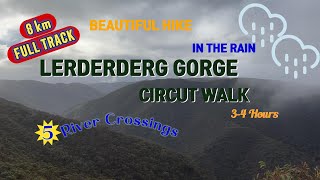 MOMENTZ  LERDERDERG GORGE CIRCUIT WALK  HIKING RAIN ⚡⚡ RIVER CROSSINS ADVENTURE FUN [upl. by Pinebrook]