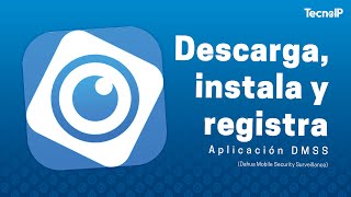 Cómo instalar y registrarse en la app DMSS Dahua [upl. by Windy986]