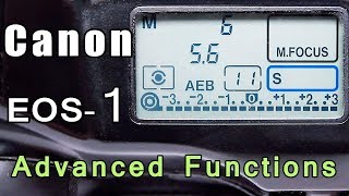 Advanced Functions Canon EOS 1 SLR Film Camera [upl. by Maretz154]