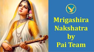 Mrigashira Nakshatra by Pai Team [upl. by Semmes]