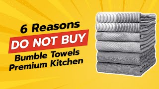 DONT BUY Bumble Towels Premium Kitchen Before Watching THIS 🚫🧻 6 Reasons [upl. by Suoirtemed]