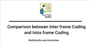 Comparison between Intraframe Coding and Interframe Coding  lecture 9 [upl. by Meadows]