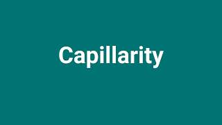 Capillarity Meaning and Pronunciation [upl. by Hagi237]