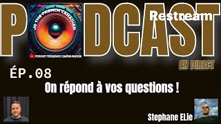 Fréquence Cinéma Maison Podcast  Ép 08 On répond à vos questions [upl. by Ahsiri]