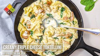 20 mins Creamy Triple Cheese Tortellini  Chicken Spinach and Alfredo Sauce By foodstalgiausa [upl. by Enitsahc]