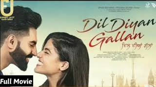 Dil Diyaan Gallan Full Movie Download  Parmish Verma Full Movie  Dil Diyan Gallan Punjabi Movie [upl. by Barbarese510]