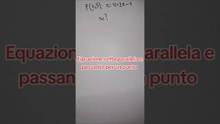 Equazione retta parallela e passante per un punto matematica tutorialscuola [upl. by Johppa23]