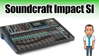 Soundcraft SI Impact Digital Mixing Console [upl. by Oliver]