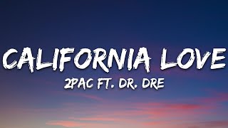 2Pac  California Love Lyrics ft Dr Dre [upl. by Giamo]