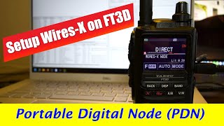 How to Setup WiresX on Yaesu FT3D  Portable Digital Mode PDN  Direct WiresX Mode [upl. by Joanna]