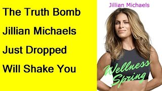 The Truth Bomb Jillian Michaels Just Dropped Will Shake You [upl. by Eirased815]