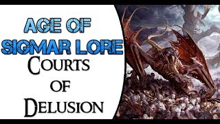 Age of Sigmar Lore Courts of Delusion [upl. by Pammy]