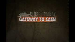 Close Combat Gateway to Caen Teaser Trailer [upl. by Dnalon364]